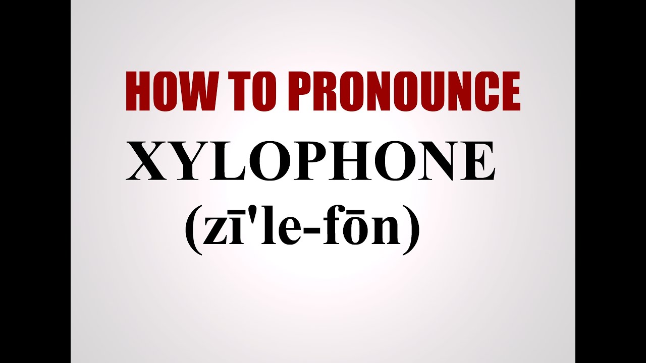 How To Pronounce Xylophone YouTube