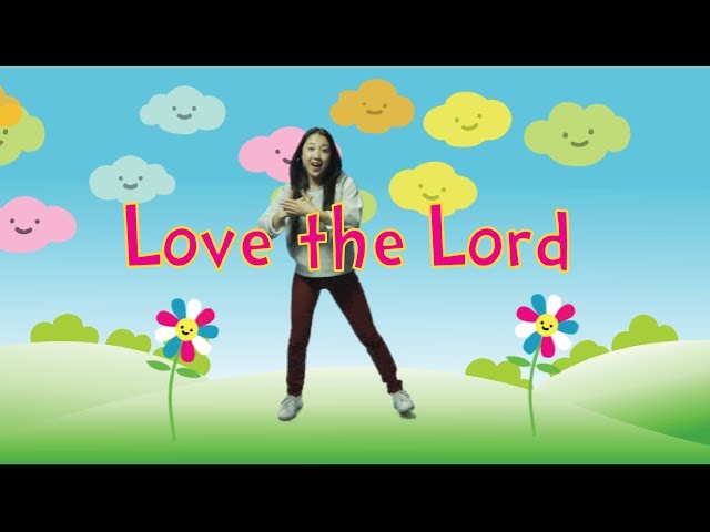Love the Lord | Kids Worship Motions with Lyrics | CJ and Friends class=