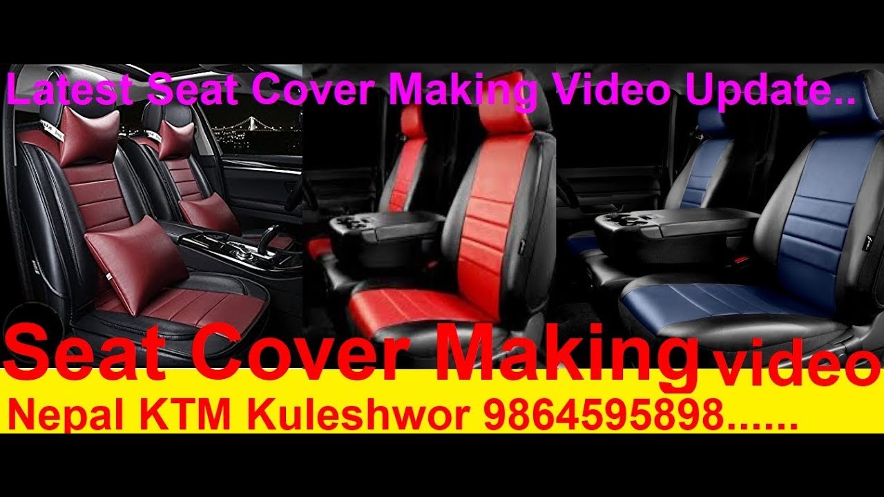 Nepal Manufacture Update Seat Cover Making Videos Seat Cover Of ANY