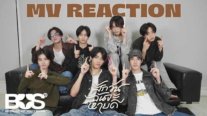 [BUS REACTION] INK WARUNTORN ‘สักวันฉันจะหายดี’ OFFICIAL MV [ENG SUB]