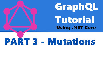 GraphQL Tutorial Part 3 - Mutations