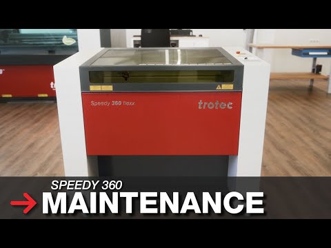 Step-by-Step Laser General Maintenance Guide for Trotec Speedy 360