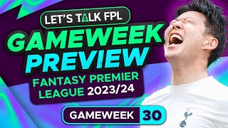 FPL GAMEWEEK 30 PREVIEW | FANTASY PREMIER LEAGUE 2023\/24 TIPS