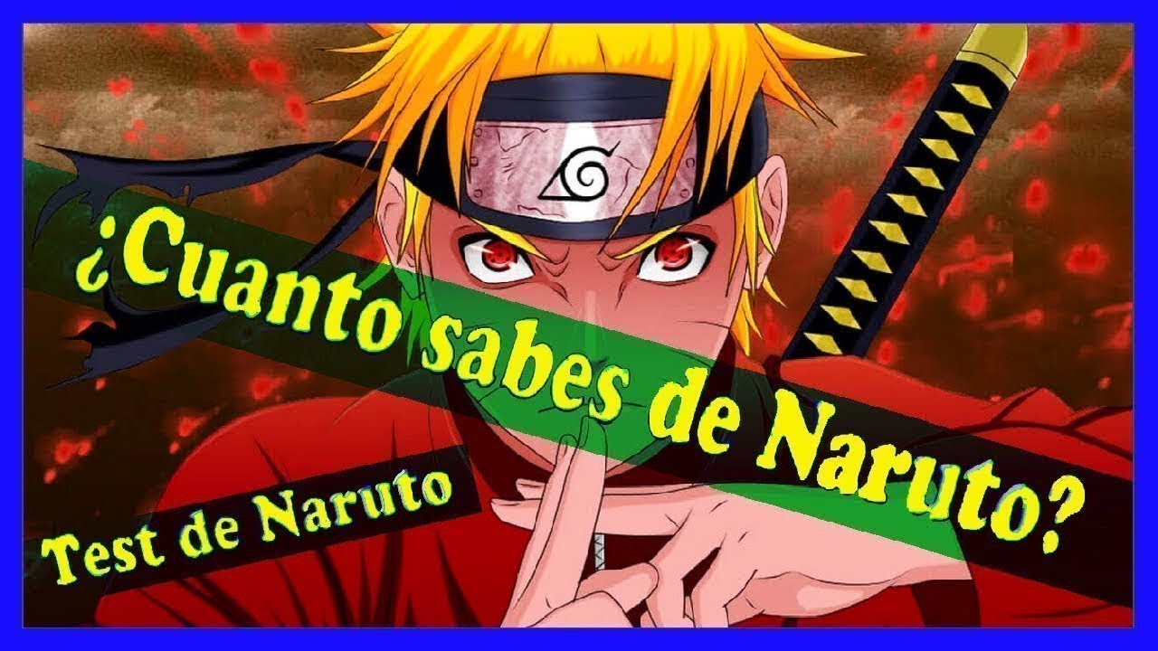 Cuanto Sabes De Naruto Y Naruto Shippuden Test Naruto Youtube
