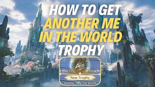 HOW TO GET “ANOTHER ME IN THE WORLD” TROPHY - Wuthering Waves