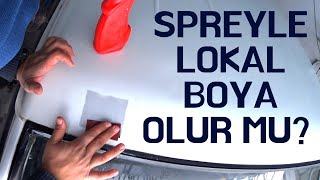 SPREY BOYA İLE LOKAL BOYA NASIL YAPILIR? [HOW TO MAKE LOCAL PAINT WITH SPRAY PAINT?]