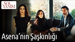 Sol Yanım 9. Bölüm - Asenanın Şaşkınlığı