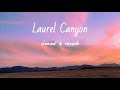 Jaden - Laurel Canyon (slowed + reverb)