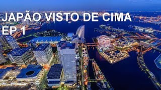 Japão Visto de Cima - EP 1