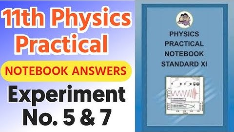 11th Physics Workbook Experiment no. 5 & 7 | Maharashtra State Board#11th_Physics