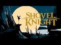 Shovel Knight Soundtrack Complete OST Best Audio Quality All 48 Game Music Tracks