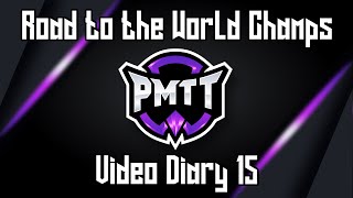 PMTT - Road to the World Champs - Video Diary 15