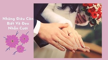 Những điều cần biết về đeo nhẫn cưới