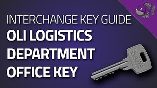OLI Logistics Department Office Key - Key Guide - Escape From Tarkov