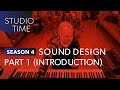 Intro to sound design  studio time s4e10