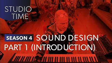 INTRO TO SOUND DESIGN | Studio Time [S4E10]
