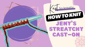 Master Jeny’s Stretchy Cast-On | Perfect for Socks, Hats & More!