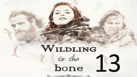 Crusader Kings 2: Game of thrones mod- Wildlings Part 13