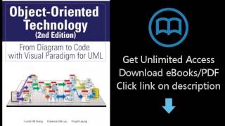 Object-Oriented Technology: From Diagram to Code with Visual Paradigm for UML