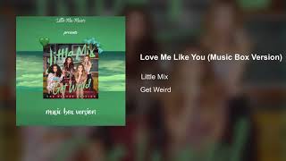 Love Me Like You (Music Box Version)