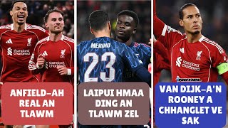 Download lagu Laipui hmaa ding an tlawm zel, Anfield-ah Real an tlawm, Van Dijk-a'n Rooney a chhanglet ve sak