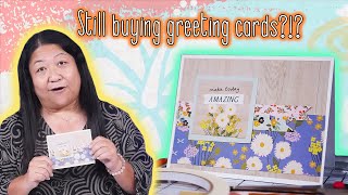 Never Buy a Greeting Card Again: How to Make Beautiful Cards in Minutes!