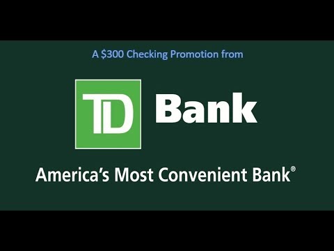 TD Bank Premier Checking Promotion: $300 Bonus - YouTube