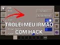 TROLEI MEU IRMÃO COM HACK TOOLBOX!!