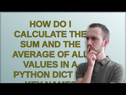 How do I calculate the sum and the average of all values in a python dict by key name?