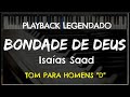  bondade de deus playback legendado no piano  tom masculino d isaas saad by niel nascimento