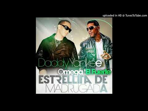 Daddy Yankee Ft Omega El Fuerte – Estrellita De Madrugada