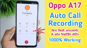 Oppo A17 Call Recording Setting | Auto Call Recording in Oppo A17 | Call Record Setting in Oppo A17