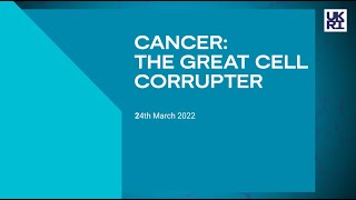 Cancer: the great cell corrupter - March 2022