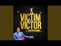 Victim or victor