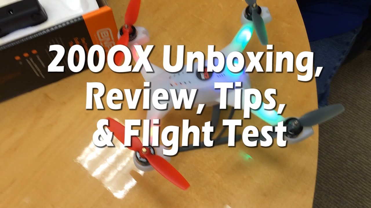 Blade 200 QX Unboxing, Review, Tips and Flight Test - YouTube