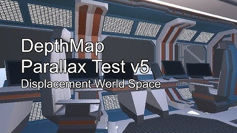 6DOF Parallax using DepthMap for 360 stereo VR - Test 5 World Space Displacement