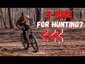 Using An E-Bike To Hunt More Effectively