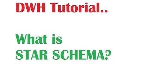 DWH Tutorial 6 : What is Star Schema in Dimensional Modeling