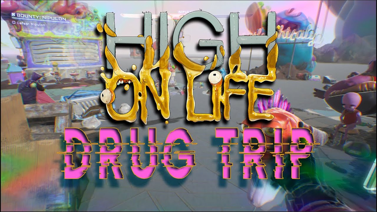 Drug Trip High On Life (PC 1080p 60FPS Gameplay) YouTube