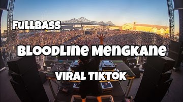 DJ BLOODLINE VIRAL TIKTOK FULLBASS‼️Adit Sparky Official Nwrmxx