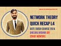 Network Theory(L4) | Day 04 | Quick Recap | Rank Booster Series | Dheeraj Mishra Sir |