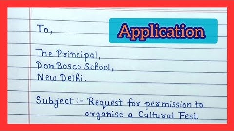 Write a letter to your Principal for organising a cultural fest // How do you write a formal letter