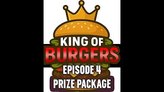 King of Burgers | Episode 4 - Prize Package