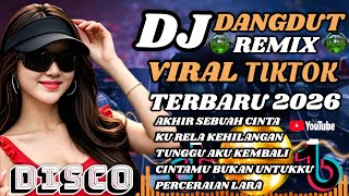 DJ Dangdut Remix Disco ViralTikTok 💯 bikin candu cocok untuk teman kerja terbaru 2026 