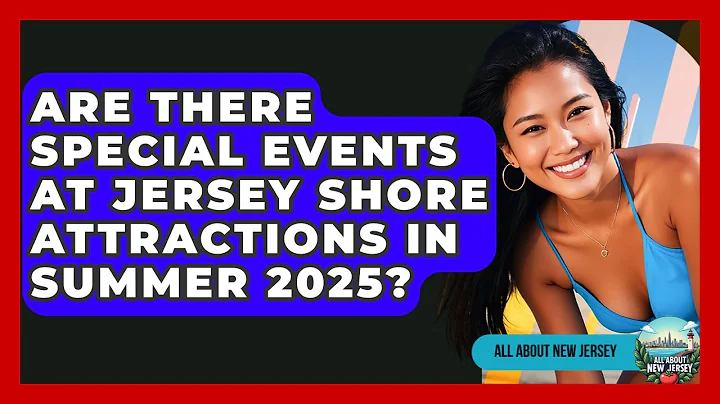 Are There Special Events at Jersey Shore Attractions in Summer 2025? - All About New Jersey