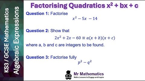 Factorising Quadratic Expressions | Mr Mathematics