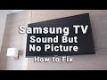 Samsung TV HAS Sound But NO Picture | Black Screen WITH Sound | 10-Min Fixes