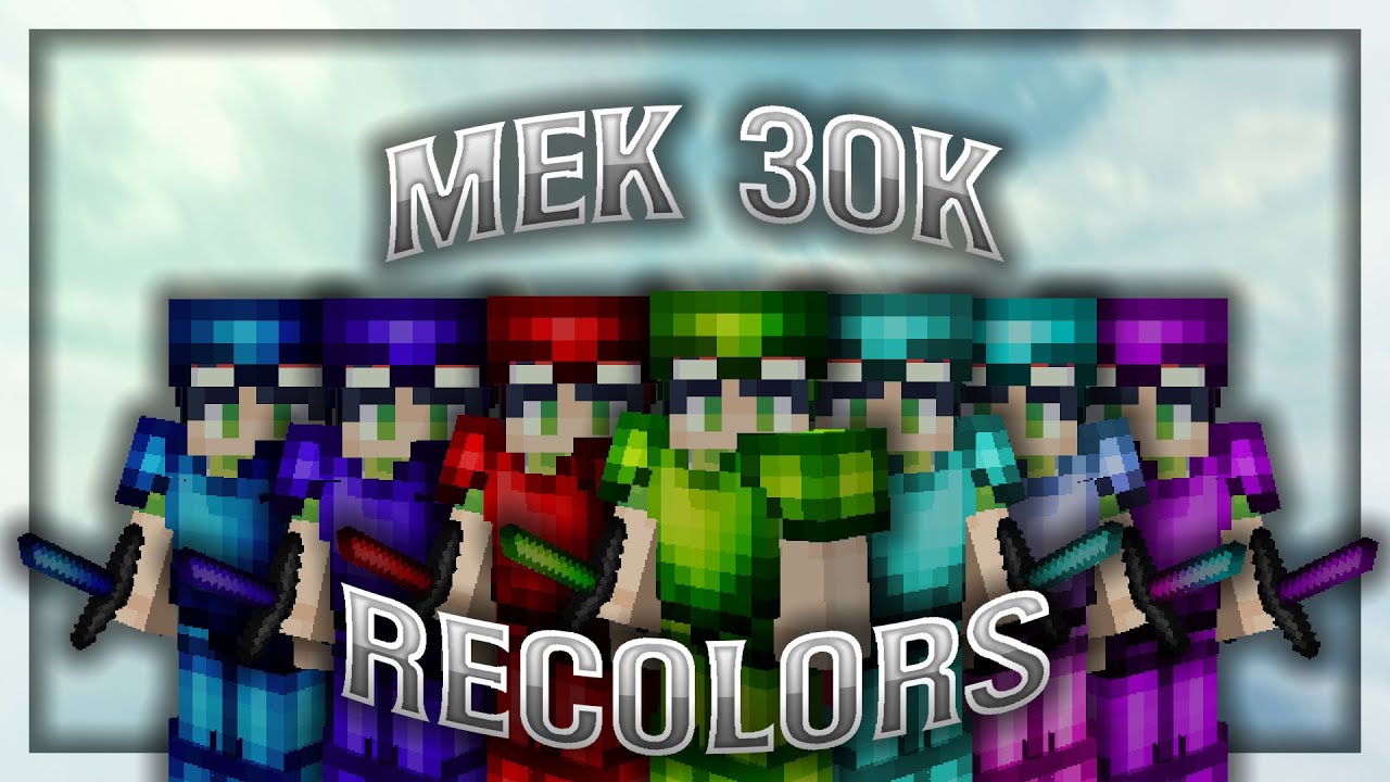 Mek 30k Pack Recolors - Pack Release (1.7/1.8) - YouTube