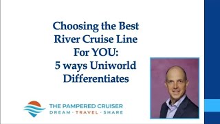 5 Ways Uniworld is Different