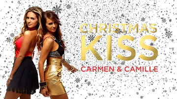 Christmas Kiss - Carmen & Camille (Lyric Video)
